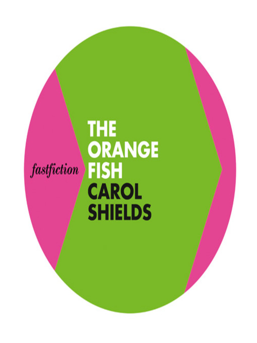 Title details for The Orange Fish by Carol Shields - Available